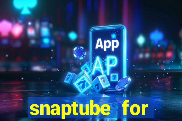 snaptube for windows 7